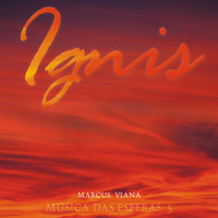 Marcus Viana - Música das Esferas, Vol. 5 (Ignis)