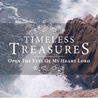 Elevation - Timeless Treasures: Open the Eyes of My Heart Lord