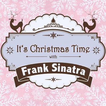 Frank Sinatra - It's Christmas Time with Frank Sinatra