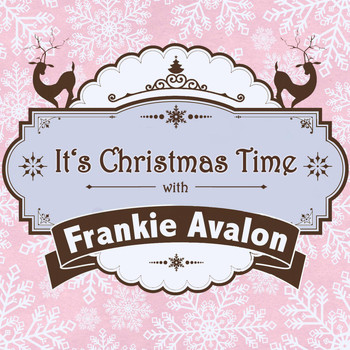 Frankie Avalon - It's Christmas Time with Frankie Avalon