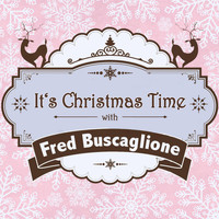 Fred Buscaglione - It's Christmas Time with Fred Buscaglione