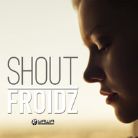 FROIDZ - Shout