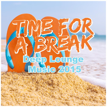 Various Artists - Time for a Break - Deep Lounge Music 2015