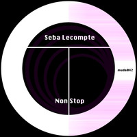 Seba Lecompte - Non Stop