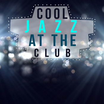 Cool Jazz Lounge Dj|Cool Jazz Music Club|Jazz Club - Cool Jazz at the Club