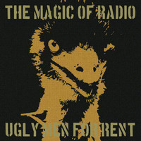 The Magic of Radio - Ugly Men for Rent