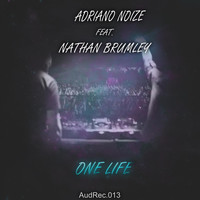Adriano Noize feat. Nathan Brumley - One Life