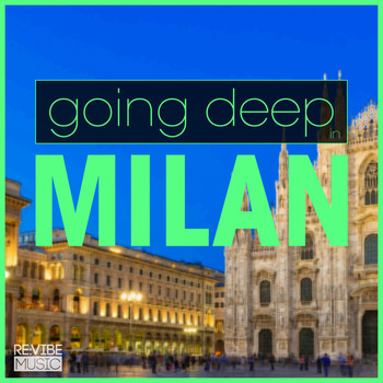 Various Artists - Going Deep in Milan