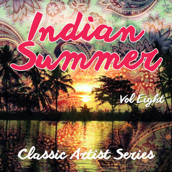 Various Artists - Indian Summer - Classic Artist Series, Vol. 8