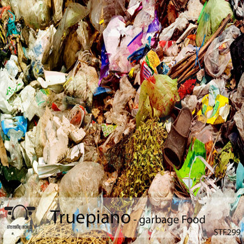 Truepiano - Garbage Food