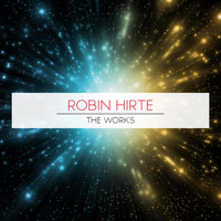 Robin Hirte - The Works