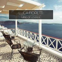 Luca Fioretti - Mind of Lounge