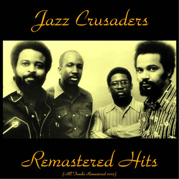 Jazz Crusaders - Remastered Hits