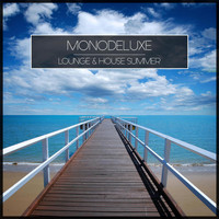 Monodeluxe - Lounge & House Summer