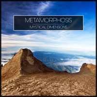 Metamorphosis - Mystical Dimensions