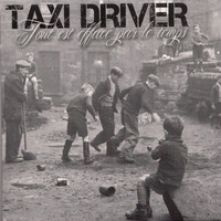 Taxi Driver - Tout est effacé par le temps