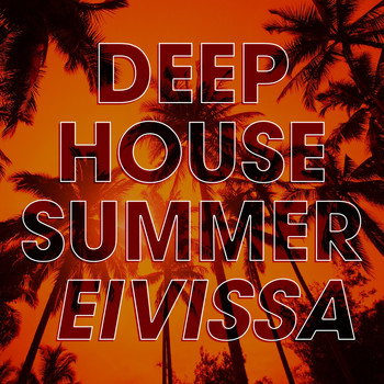 Various Artists - Deep House Summer Eivissa