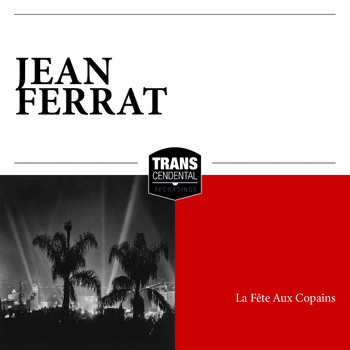 Jean Ferrat - La Fête Aux Copains