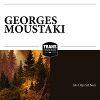 Georges Moustaki - J'Ai Déja Sit Non