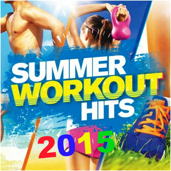Various Artists - Summer Workout Hits 2015