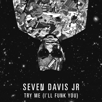 Seven Davis Jr - Try Me (I’ll Funk You)