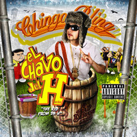 Chingo Bling - El Chavo del H (Explicit)