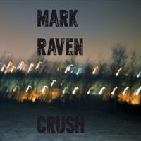 Mark Raven - Crush (Explicit)