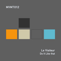 Le Visiteur - Do It Like That