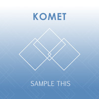 Komet - Sample This - Single