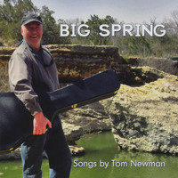 Tom Newman - Big Spring