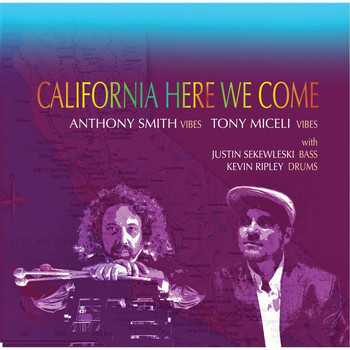 Anthony Smith & Tony Miceli - California Here We Come