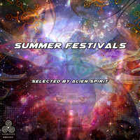 Alien Spirit - Summer Festivals S.04 (Selected By Alien Spirit)