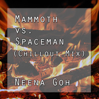 Neena Goh - Mammoth vs. Spaceman (Chillout Mix)