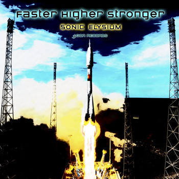 Sonic Elysium - Faster Higher Stronger