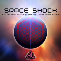 Space Shock - Shamanic Language of the Universe