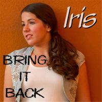 Iris - Bring It Back