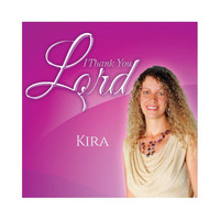 Kira - I Thank You Lord