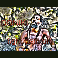 Doniki - Fight Dem Off - Single