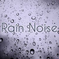 Rain Sounds, Nature Sounds and Rain for Deep Sleep - Rain Noise