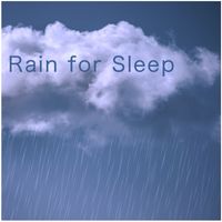 Rain Sounds, Nature Sounds and Rain for Deep Sleep - Rain for Sleep