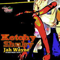 Jah Wayne - Ketchy Shuby - Single