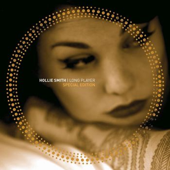 Hollie Smith - Long Player (Special Edition)