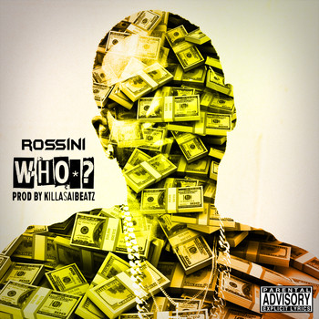 Rossini - Who - Single (Explicit)
