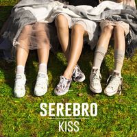Serebro - Kiss (Radio Edit)