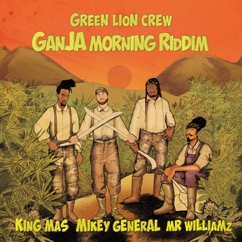 Green Lion Crew - Ganja Morning Riddim - EP