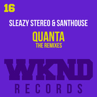 Sleazy Stereo & Santhouse - Quanta