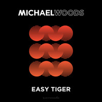 Michael Woods - Easy Tiger