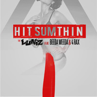 Luniz - Hit Sumthin (feat. Beeda Weeda & 4rAx) - Single