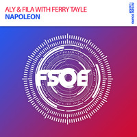 Aly & Fila with Ferry Tayle - Napoleon
