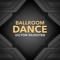 Victor Silvester - Ballroom Dance